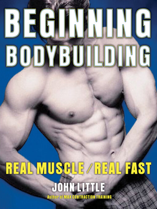 Title details for Beginning Bodybuilding by John R. Little - Available